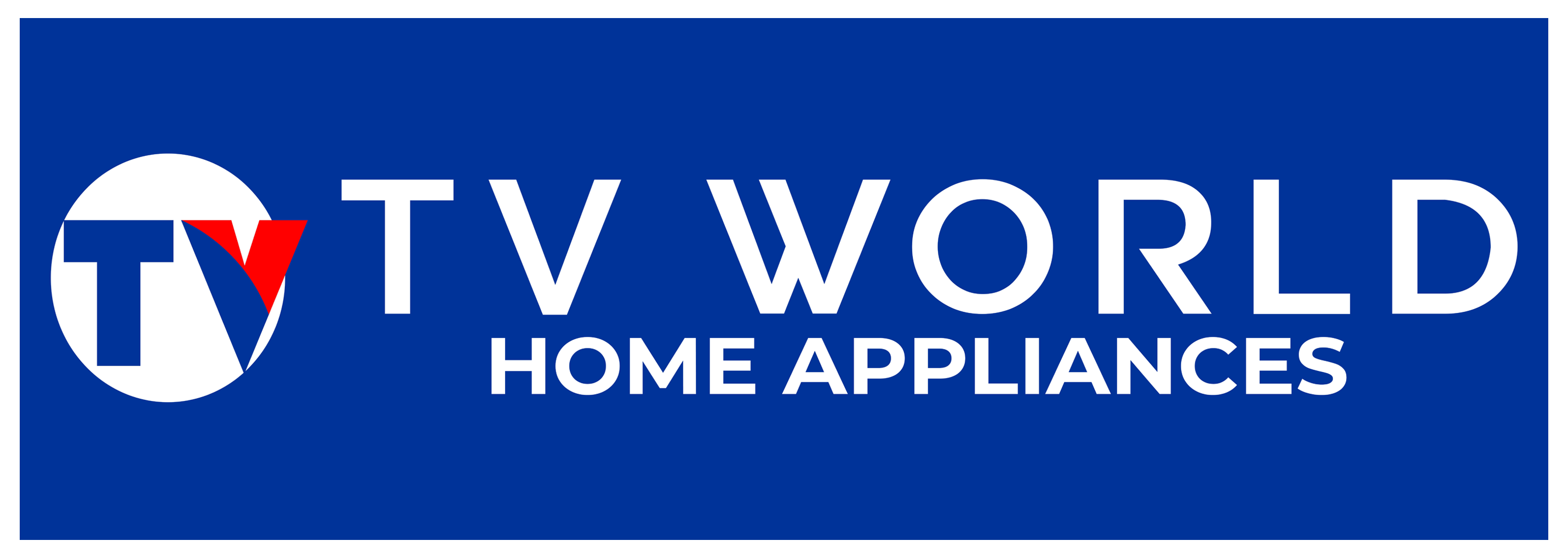 TV WORLD HOME APPLIANCES